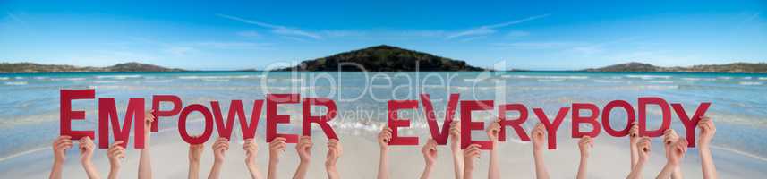 People Hands Holding Word Empower Everybody, Ocean Background