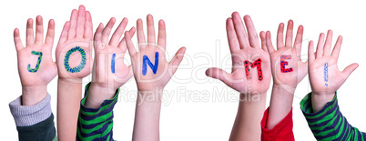 Children Hands Building Word Join Me, Isolated Background