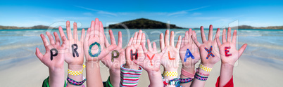 Children Hands Building Word Prophylaxe Means Prophylaxis, Ocean Background