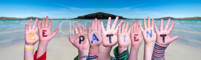 Children Hands Building Word Be Patient, Ocean Background