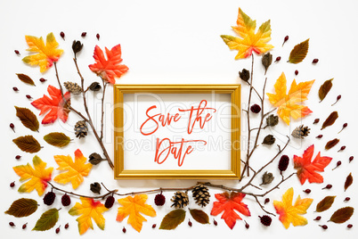 Colorful Autumn Leaf Decoration, Golden Frame, Text Save The Date