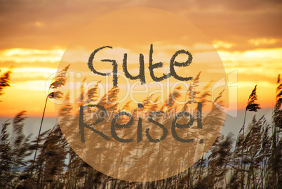 Beach Grass At Sunrise Or Sunset, Text Gute Reise Means Good Trip