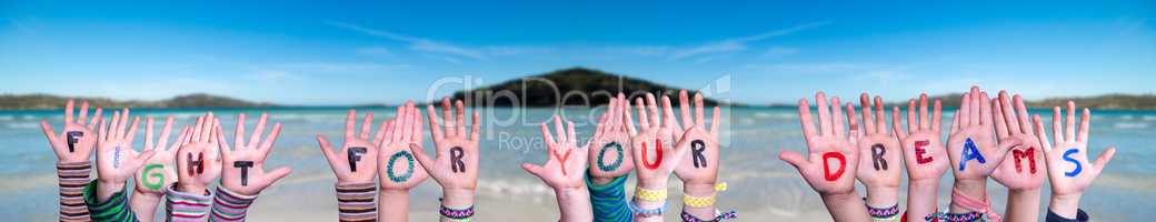 Children Hands Building Word Fight For Your Dreams, Ocean Background