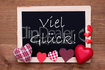 Balckboard With Red Heart Decoration, Text Viel Glueck Means Good Luck