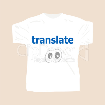 Text Translate. Education concept . Man wearing white blank t-shirt