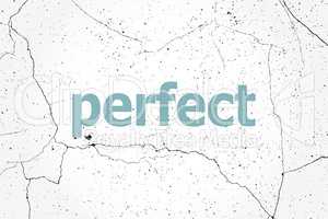 Text Perfect. Social concept . Painted blue word on white vintage old background