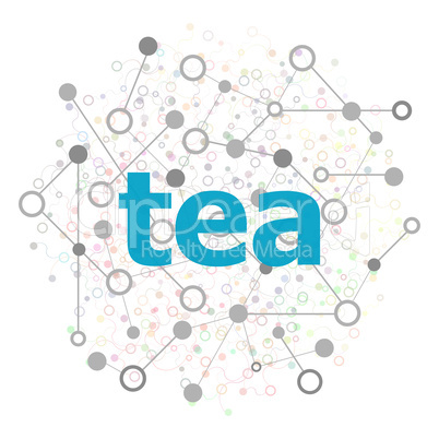 Text Tea. Food concept. Connecting dots and lines