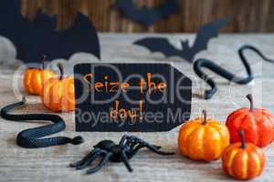 Black Label, Text Seize The Day, Scary Halloween Decoration