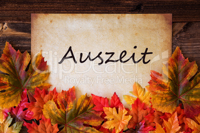 Old Paper With Text Auszeit Means Relax, Colorful Leaves Decoration