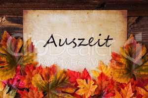 Old Paper With Text Auszeit Means Relax, Colorful Leaves Decoration