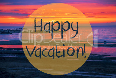 Sunset Or Sunrise At Sweden Ocean, Text Happy Vacation