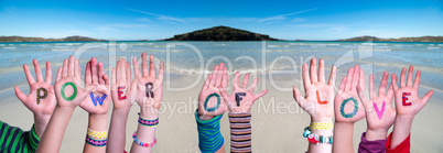 Children Hands Building Word Power Of Love, Ocean Background