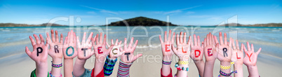 Kids Hands Holding Word Protect Elderly, Ocean Background
