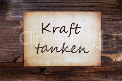 Old Paper, Kraft Tanken Means Relax, Wooden Background