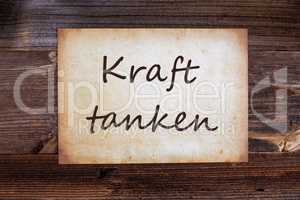 Old Paper, Kraft Tanken Means Relax, Wooden Background