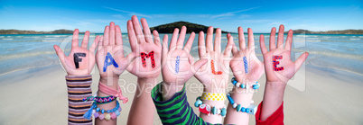 Children Hands Building Word Familie Means Family, Ocean Background