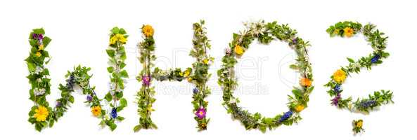 Flower And Blossom Letter Building Word Who