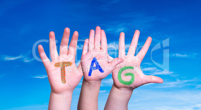 Children Hands Building Word Tag Means Day, Blue Sky