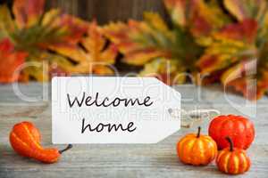 Label With Text Welcome Home, Pumpkin And Leaves