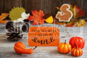 Label With Autumn Decoration, Quote Always Reason To Smile