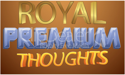 royal premium thoughts text on abstract gold background
