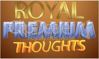 royal premium thoughts text on abstract gold background