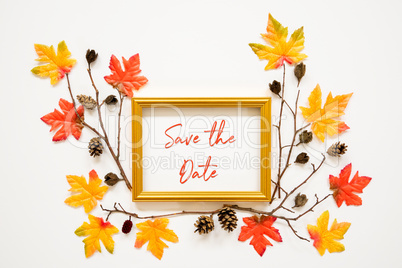 Colorful Autumn Leaf Decoration, Frame, Text Save The Date