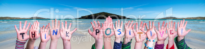 Children Hands Building Word Think Positive, Ocean Background