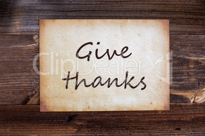 Old Paper, Text Give Thanks, Wooden Background
