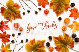 Bright Colorful Autumn Leaf Decoration, English Text Give Thanks