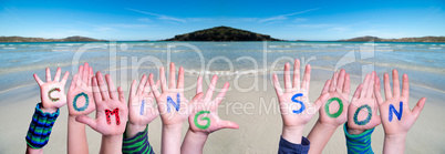 Children Hands Building Word Coming Soon, Ocean Background