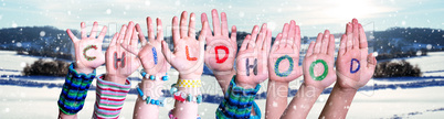 Children Hands Building Word Childhood, Snowy Winter Background