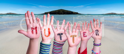Children Hands Building Word Mutter Means Mother, Ocean Background