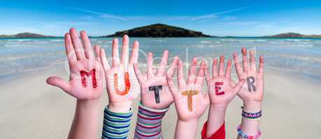 Children Hands Building Word Mutter Means Mother, Ocean Background