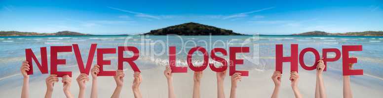 People Hands Holding Word Never Lose Hope, Ocean Background