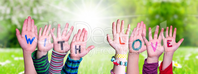 Children Hands Building Word With Love, Grass Meadow