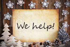 Old Paper With Christmas Decoration, Text We Help