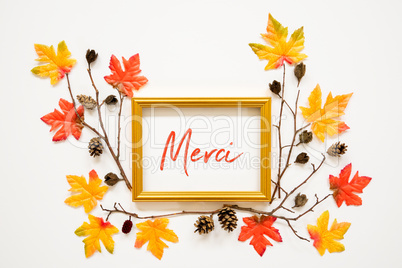 Colorful Autumn Leaf Decoration, Frame, Text Merci Means Thank You