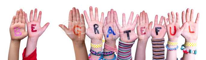 Children Hands Building Word Be Grateful, Isolated Background