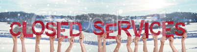 People Hands Holding Word Closed Services, Snowy Winter Background
