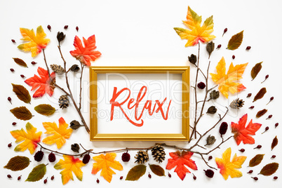 Colorful Autumn Leaf Decoration, Golden Frame, Text Relax