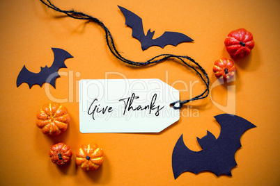 Label With Text Give Thanks, Halloween And Autumn Decoration