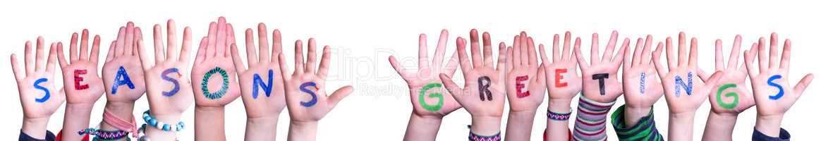 Children Hands Building Word Seasons Greetings, Isolated Background