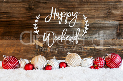 Christmas Ball Ornament, Snow, Calligraphy Happy Weekend