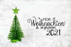Green Christmas Tree, Star, Snow, Glueckliches 2021 Means Happy 2021