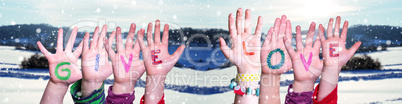 Children Hands Building Word Give Love, Snowy Winter Background