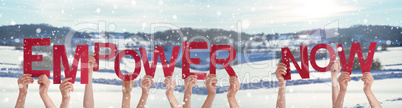 People Hands Holding Word Empower Now, Snowy Winter Background