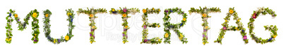 Flower And Blossom Letter Building Word Muttertag Means Mothers Day