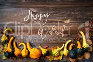 Autumn Pumpkin Decoration, Text Happy Weekend, Wooden Background