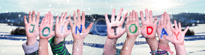 Children Hands Building Word Join Today, Snowy Winter Background